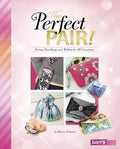 Pre-Owned The Perfect Pair!: Purses, Handbags, and Wallets for All Occasions (Hardcover) 1491482303 9781491482308